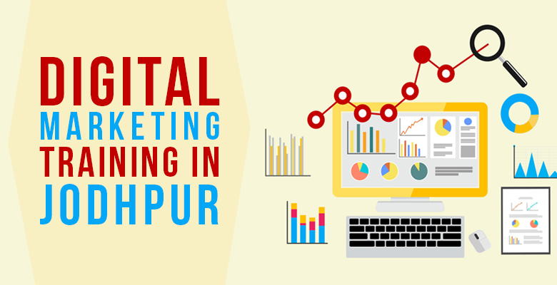 Digital Marketing Training in Jodhpur Digital Marketing Training in Jodhpur