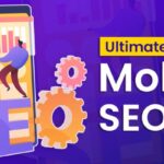 What is Mobile SEO? Importance, Audit, Strategy, Best Practices, Full Guide