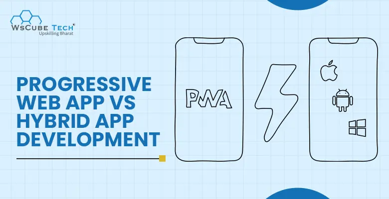 Progressive Web App (PWA) vs Hybrid App Development (HAD): Pros and Cons