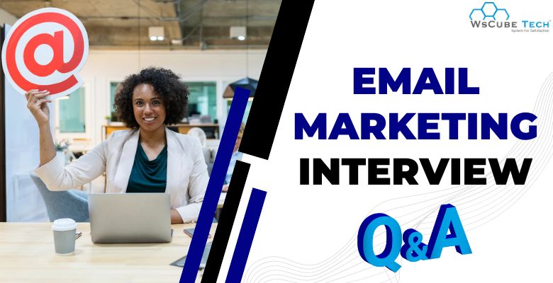 Top 30 Email Marketing Interview Questions and Answers in 2023