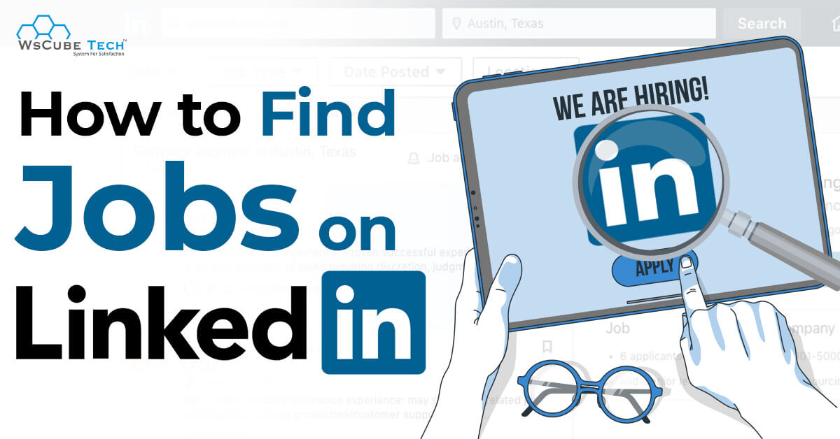 How to Find Jobs on LinkedIn in 2023? Top 10 Easiest Ways