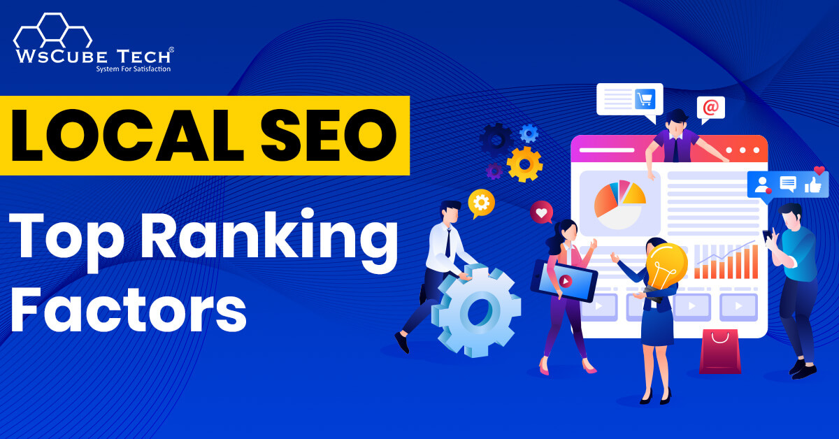 What is Local SEO? Importance & Top Ranking Factors in 2022