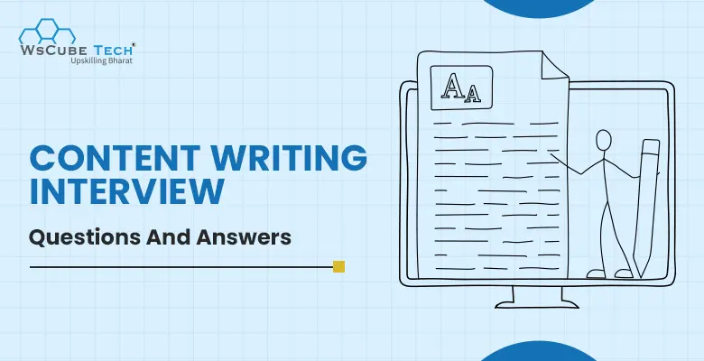 Top 78 Content Writing Interview Questions and Answers For Freshers & Experienced (With PDF)