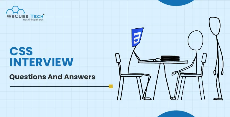 Top 46 CSS Interview Questions and Answers for 2024 (With PDF)