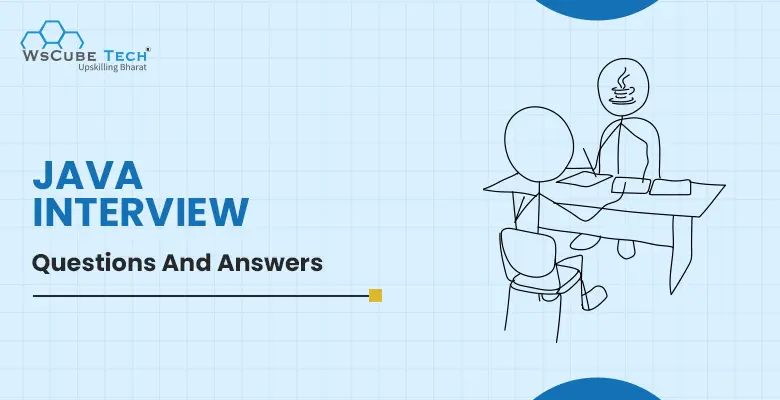 Top 65 Java Interview Questions and Answers for Freshers & Experienced in 2024 (With Free PDF)