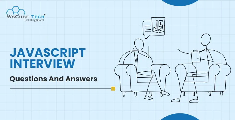 Top 55 JavaScript Interview Questions and Answers for Freshers & Experienced 2024 (With Free PDF)