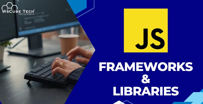 14 Best JavaScript Frameworks For Web Development In 2024