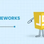 Top 14 JavaScript Frameworks and Libraries for Web Development in 2024