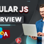 Top 49 Angular Interview Questions and Answers for Experienced Professionals