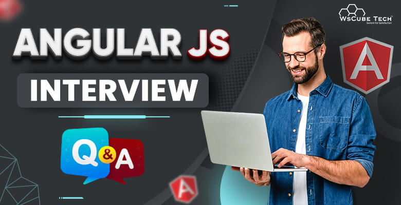 Top 49 Angular Interview Questions and Answers for Experienced Professionals