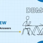 50+ Top DBMS Interview Questions and Answers in 2024 (With PDF)