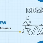 50+ Top DBMS Interview Questions and Answers in 2025 (With PDF)