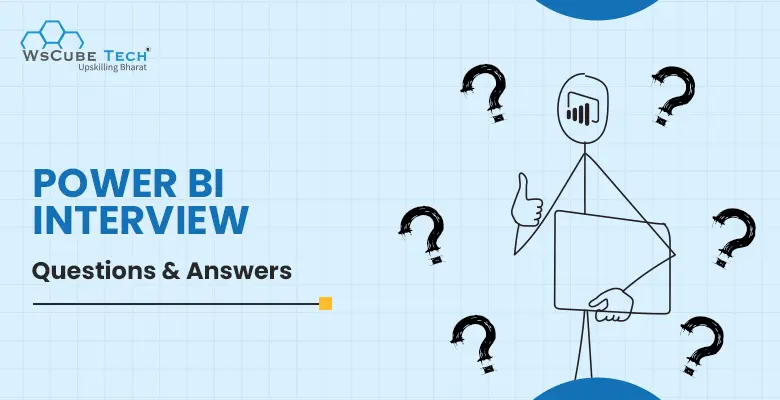 Top 50 Power BI Interview Questions and Answers 2024 (With PDF)