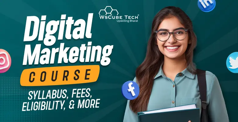 Digital Marketing Course Syllabus 2023: Fees, Duration, All Details (PDF)