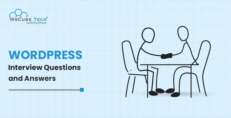 Top 51 WordPress Interview Questions and Answers (2024)