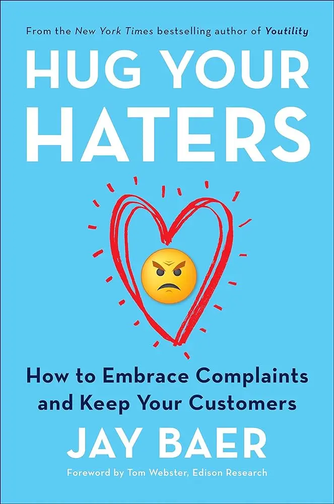 Hug Your Haters by Jay Baer - Best Books for digital marketers