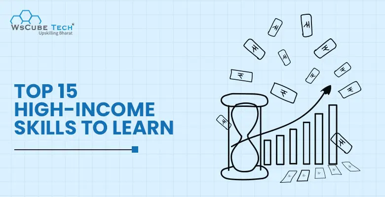 Top 15 High-Income Skills to Learn in 2024 (Full Guide)