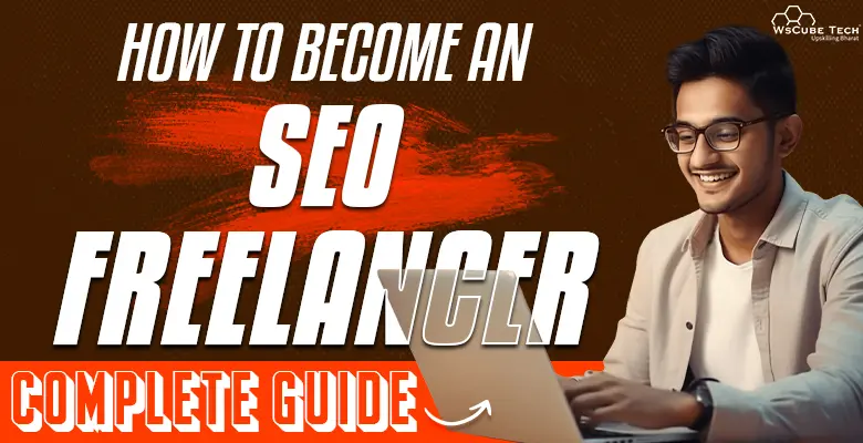 How to Become SEO Freelancer? 2024 Guide for Beginners