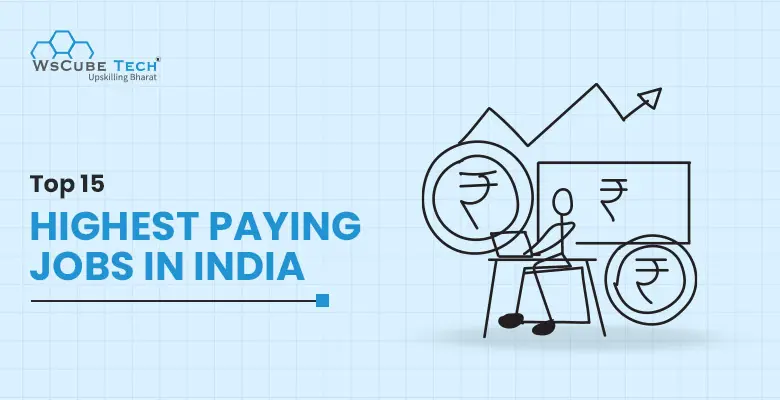 Top 15 Highest Paying Jobs in India for 2024 (Revealed)