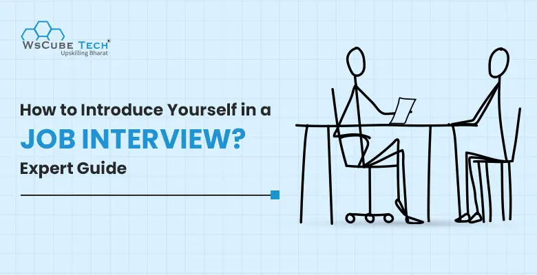 How to Introduce Yourself in a Job Interview? Tips & Samples