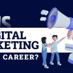 is digital marketing a good career