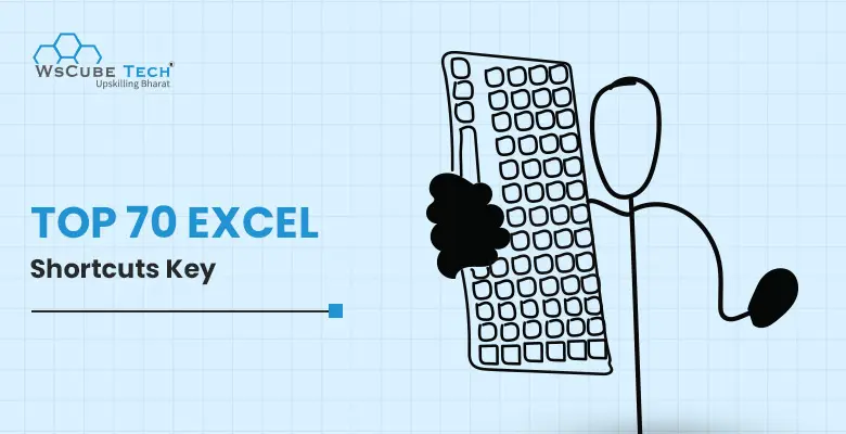 Top 70 Excel Shortcut Keys (Keyboard Shortcuts Key for Excel in 2024)