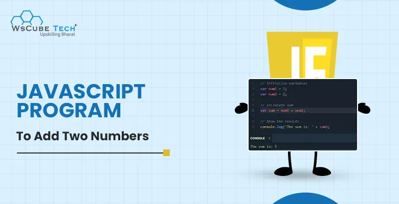 How to Add Two Numbers in JavaScript? 7 Programs