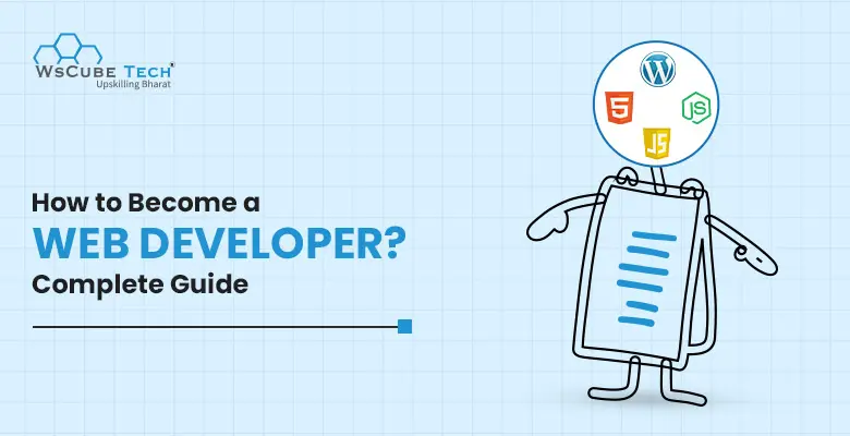 How to Become Web Developer in 2024? Beginners Guide