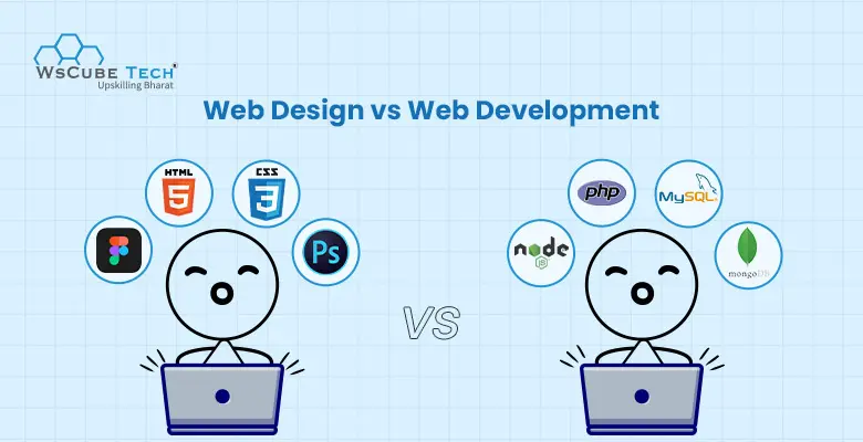 Web Design vs Web Development: What’s the Difference?