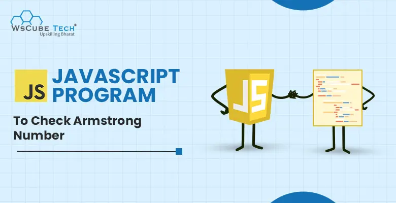 Program for Armstrong Number in JavaScript (5 Ways)