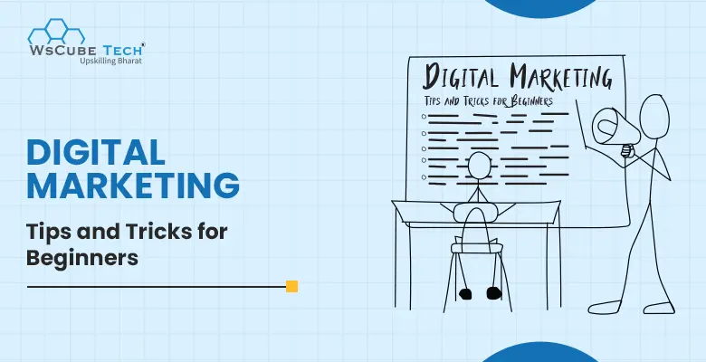 10 Digital Marketing Tips and Tricks for Beginners (2024)