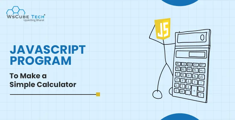 JavaScript Simple Calculator Program (4 Ways With Code)