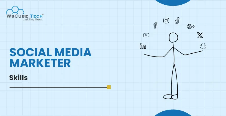 Social Media Marketer Skills 2024 (Full Guide)