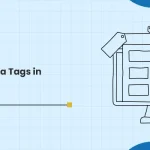 What Are Meta Tags in SEO? All Meta Tags Explained