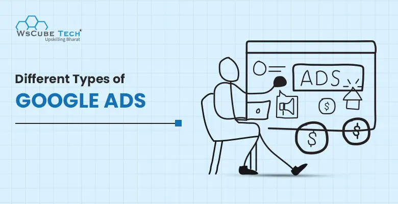 8 Types of Google Ads in 2024 (Full Details)