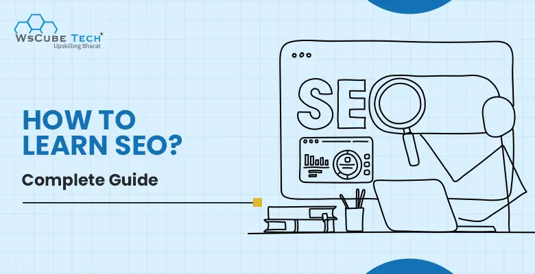 How to Learn SEO in 2024? Step-by-Step Guide for Beginners