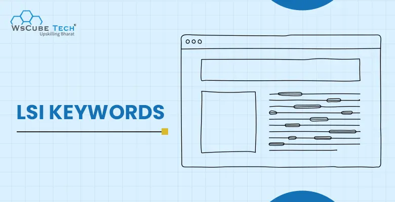 What Are LSI Keywords in SEO? Examples, Benefits, Use