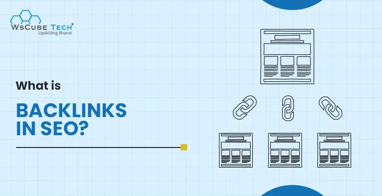 What Are Backlinks in SEO? Types, Examples, Benefits