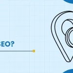 What is Local SEO? Benefits, Ranking Factors, Process