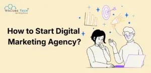 How to Start a Digital Marketing Agency: Step-by-Step Guide 