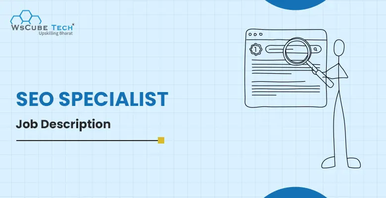 Search Engine Optimization (SEO) Specialist Job Description