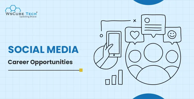 Top 5 Social Media Marketing Career Opportunities in 2024