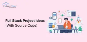 Full Stack Project Ideas (With Source Code)