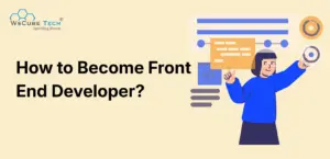 How to Become a Front-End Developer? Beginners Guide