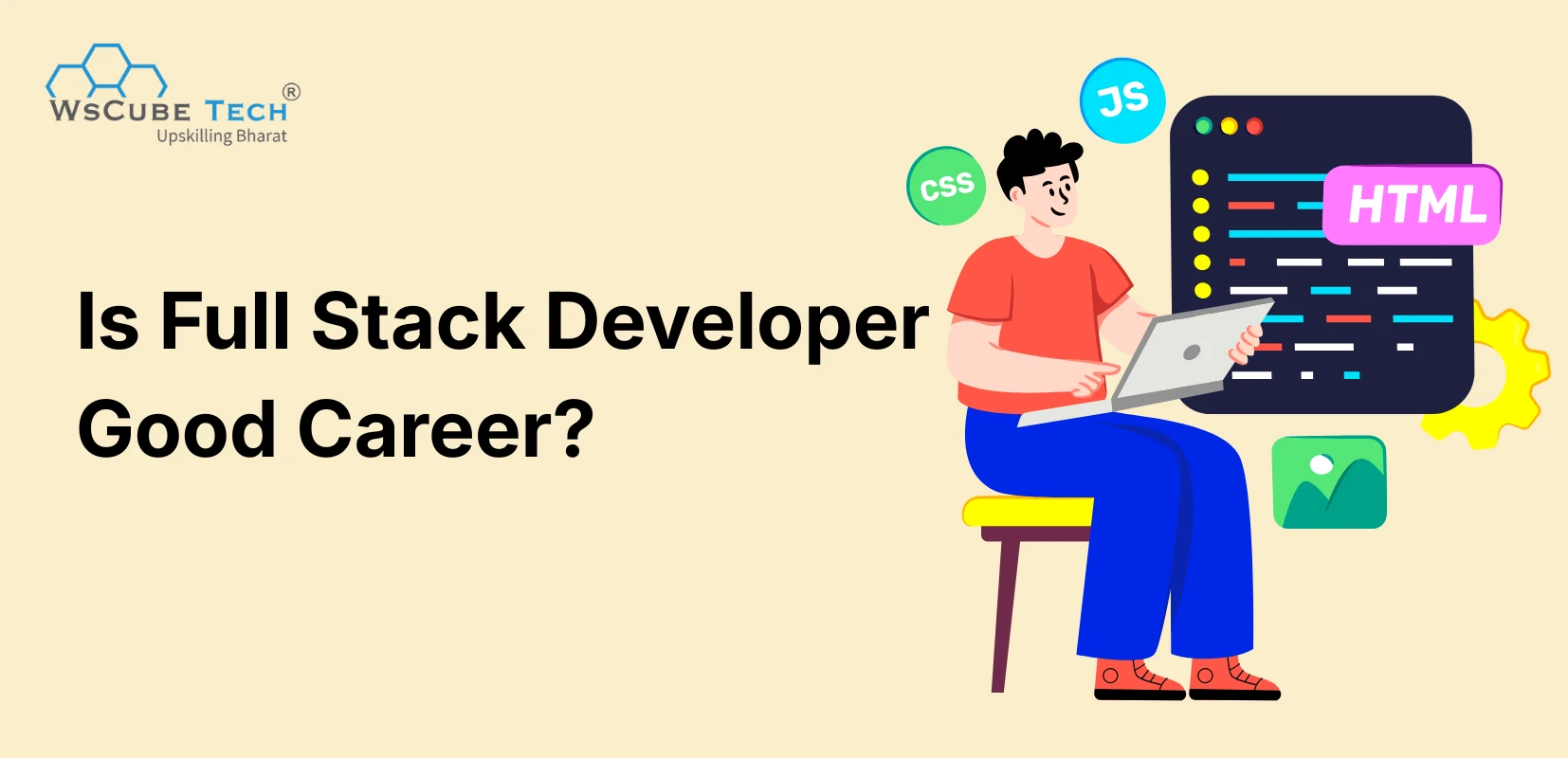 Is Full-Stack Developer a Good Career? (2026 Guide)
