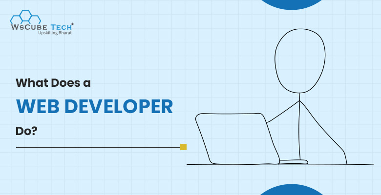 What Does a Web Developer Do? (2024 Guide)