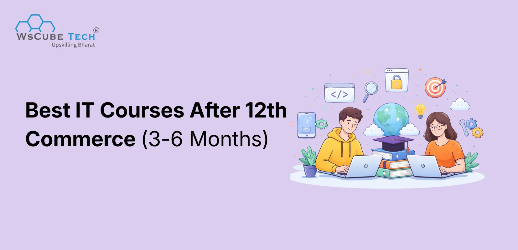 10 Best IT Courses After 12th Commerce in 2026 (3-6 Months)