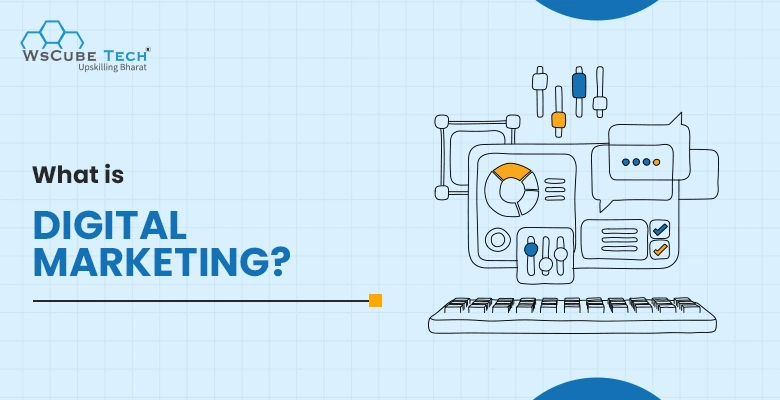 What Is Digital Marketing? A Beginner’s Guide 2025