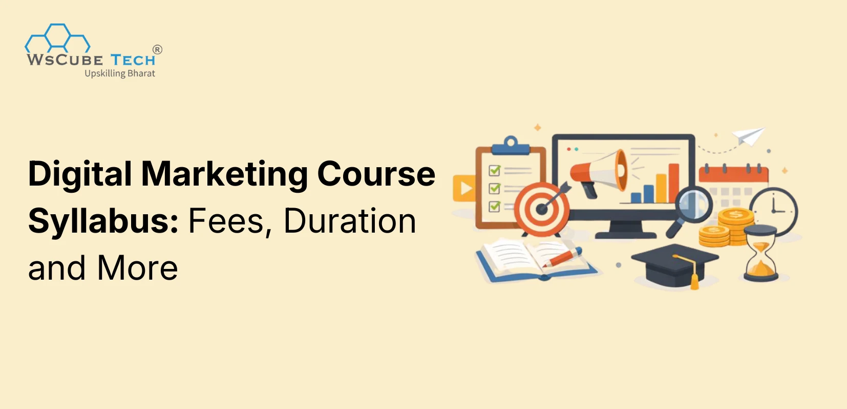 Digital Marketing Course Syllabus: Fees, Duration (2026 Details)