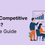 Competitor and Competitive Analysis: Types, Goals, Strategy